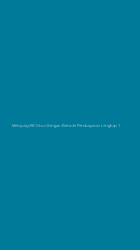 Tampilan Antarmuka Aplikasi Metaplay88 Situs Dengan Metode Pembayaran Lengkap - 1