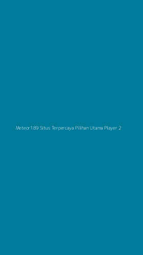 Tampilan Antarmuka Aplikasi Meteor189 Situs Terpercaya Pilihan Utama Player - 2