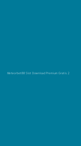 Tampilan Antarmuka Aplikasi Meteorbet88 Slot Download Premium Gratis - 2