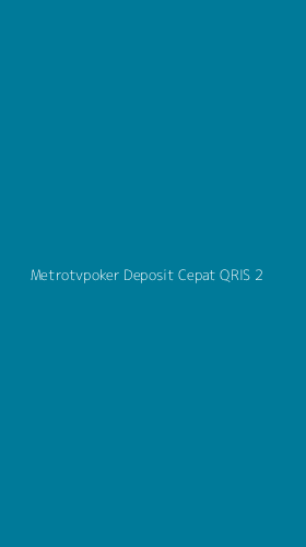 Tampilan Antarmuka Aplikasi Metrotvpoker Deposit Cepat Qris - 2