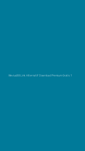 Tampilan Antarmuka Aplikasi Mevius88 Link Alternatif Download Premium Gratis - 1