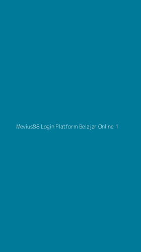 Tampilan Antarmuka Aplikasi Mevius88 Login Platform Belajar Online - 1