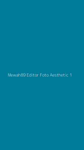 Tampilan Antarmuka Aplikasi Mewah89 Editor Foto Aesthetic - 1