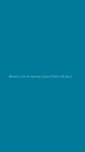 Tampilan Antarmuka Aplikasi Mexwin Live Streaming Casino Online 24jam - 2