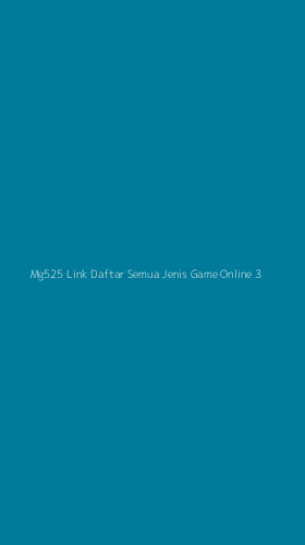 Tampilan Antarmuka Aplikasi Mg525 Link Daftar Semua Jenis Game Online - 3