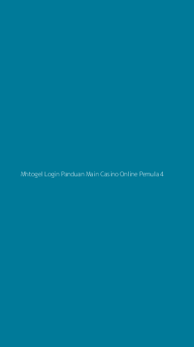Tampilan Antarmuka Aplikasi Mhtogel Login Panduan Main Casino Online Pemula - 4