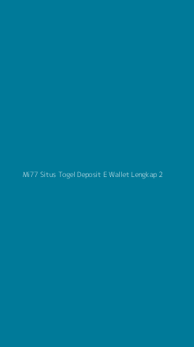 Tampilan Antarmuka Aplikasi Mi77 Situs Togel Deposit E Wallet Lengkap - 2