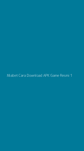 Tampilan Antarmuka Aplikasi Miabet Cara Download Apk Game Resmi - 1
