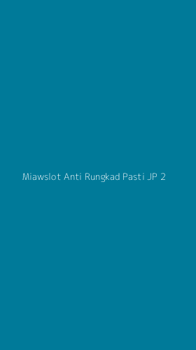 Tampilan Antarmuka Aplikasi Miawslot Anti Rungkad Pasti Jp - 2
