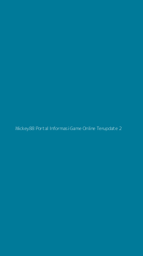 Tampilan Antarmuka Aplikasi Mickey88 Portal Informasi Game Online Terupdate - 2