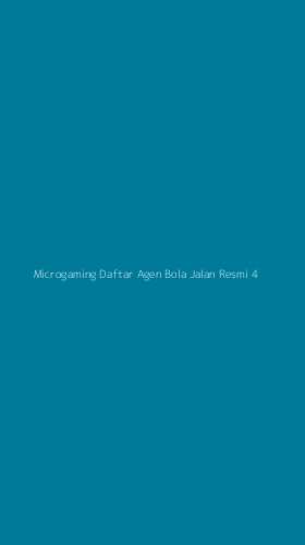 Tampilan Antarmuka Aplikasi Microgaming Daftar Agen Bola Jalan Resmi - 4