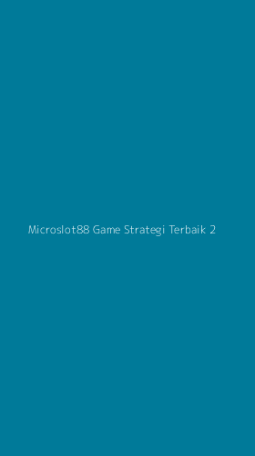 Tampilan Antarmuka Aplikasi Microslot88 Game Strategi Terbaik - 2