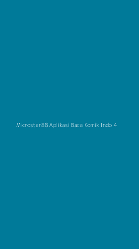 Tampilan Antarmuka Aplikasi Microstar88 Aplikasi Baca Komik Indo - 4