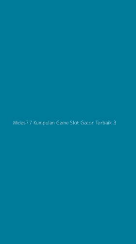 Tampilan Antarmuka Aplikasi Midas77 Kumpulan Game Slot Gacor Terbaik - 3