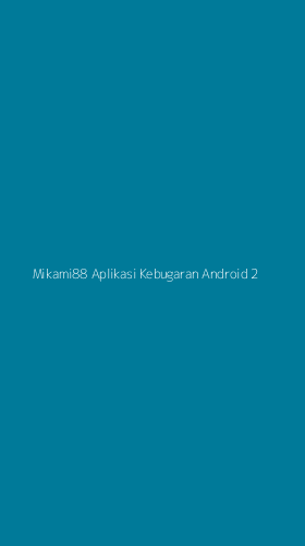 Tampilan Antarmuka Aplikasi Mikami88 Aplikasi Kebugaran Android - 2