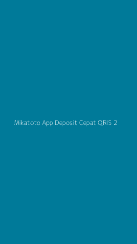 Tampilan Antarmuka Aplikasi Mikatoto App Deposit Cepat Qris - 2