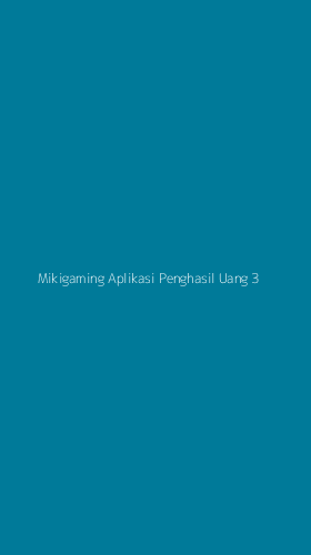 Tampilan Antarmuka Aplikasi Mikigaming Aplikasi Penghasil Uang - 3