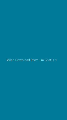 Tampilan Antarmuka Aplikasi Milan Download Premium Gratis - 1