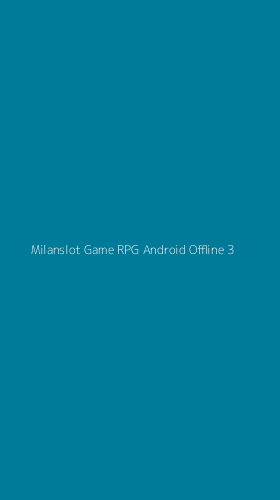 Tampilan Antarmuka Aplikasi Milanslot Game Rpg Android Offline - 3