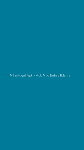 Tampilan Antarmuka Aplikasi Milantogel Apk - Apk Mod Bebas Iklan - 2