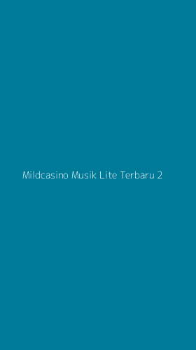 Tampilan Antarmuka Aplikasi Mildcasino Musik Lite Terbaru - 2
