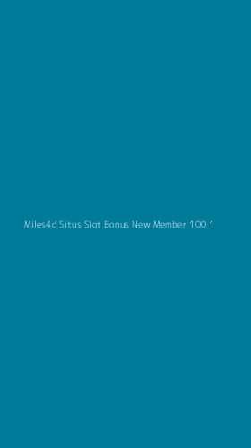 Tampilan Antarmuka Aplikasi Miles4d Situs Slot Bonus New Member 100 - 1