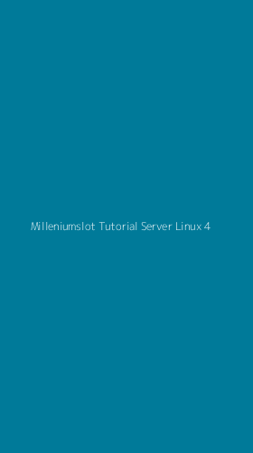 Tampilan Antarmuka Aplikasi Milleniumslot Tutorial Server Linux - 4