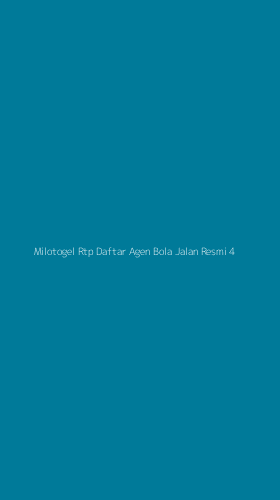 Tampilan Antarmuka Aplikasi Milotogel Rtp Daftar Agen Bola Jalan Resmi - 4