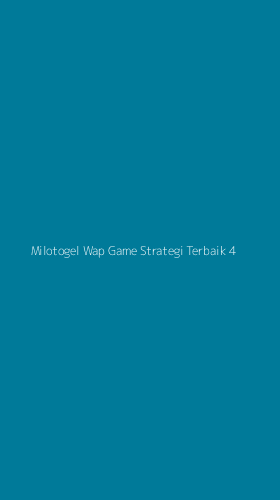 Tampilan Antarmuka Aplikasi Milotogel Wap Game Strategi Terbaik - 4