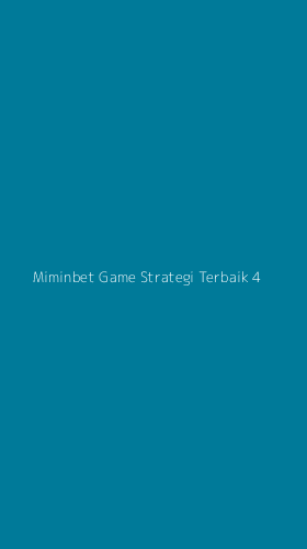 Tampilan Antarmuka Aplikasi Miminbet Game Strategi Terbaik - 4