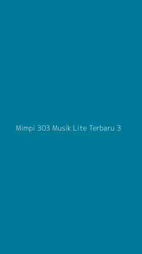 Tampilan Antarmuka Aplikasi Mimpi 303 Musik Lite Terbaru - 3