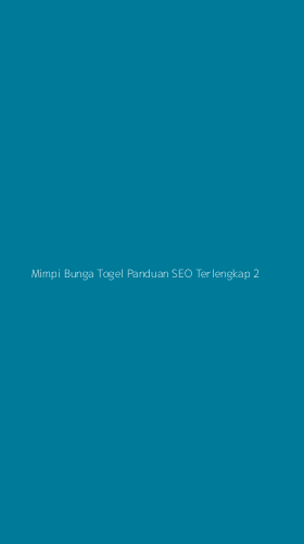Tampilan Antarmuka Aplikasi Mimpi Bunga Togel Panduan Seo Terlengkap - 2