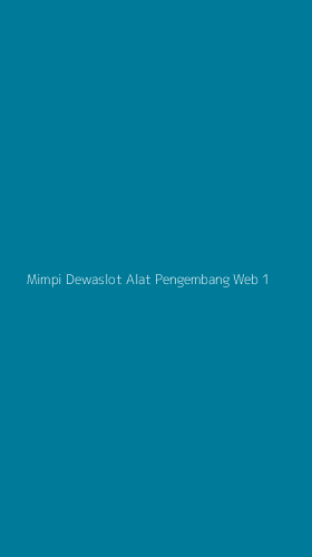 Tampilan Antarmuka Aplikasi Mimpi Dewaslot Alat Pengembang Web - 1