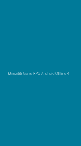 Tampilan Antarmuka Aplikasi Mimpi88 Game Rpg Android Offline - 4