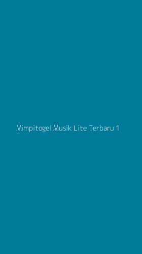 Tampilan Antarmuka Aplikasi Mimpitogel Musik Lite Terbaru - 1