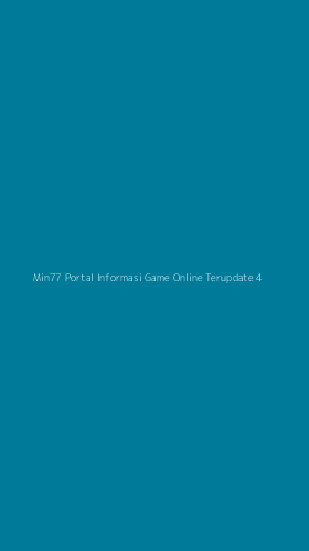 Tampilan Antarmuka Aplikasi Min77 Portal Informasi Game Online Terupdate - 4