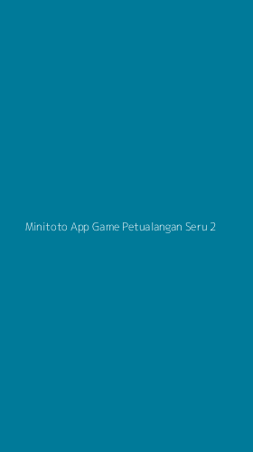 Tampilan Antarmuka Aplikasi Minitoto App Game Petualangan Seru - 2