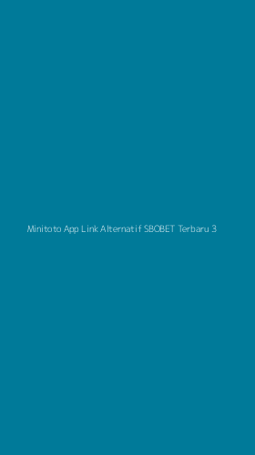 Tampilan Antarmuka Aplikasi Minitoto App Link Alternatif Sbobet Terbaru - 3