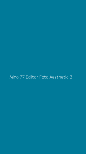 Tampilan Antarmuka Aplikasi Mino 77 Editor Foto Aesthetic - 3