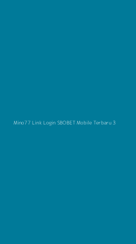Tampilan Antarmuka Aplikasi Mino77 Link Login Sbobet Mobile Terbaru - 3