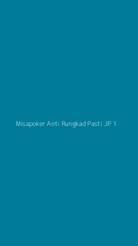 Tampilan Antarmuka Aplikasi Misapoker Anti Rungkad Pasti Jp - 1