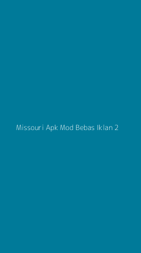 Tampilan Antarmuka Aplikasi Missouri Apk Mod Bebas Iklan - 2