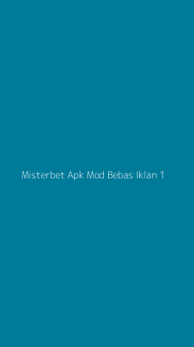 Tampilan Antarmuka Aplikasi Misterbet Apk Mod Bebas Iklan - 1