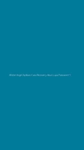 Tampilan Antarmuka Aplikasi Misteritogel Aplikasi Cara Recovery Akun Lupa Password - 1