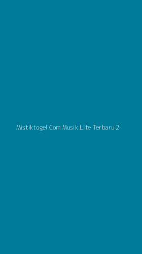Tampilan Antarmuka Aplikasi Mistiktogel Com Musik Lite Terbaru - 2