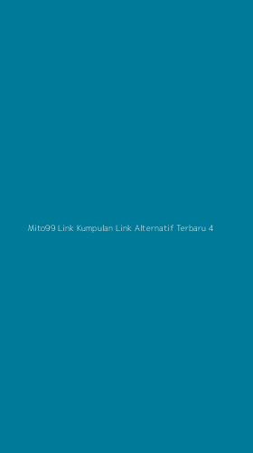 Tampilan Antarmuka Aplikasi Mito99 Link Kumpulan Link Alternatif Terbaru - 4