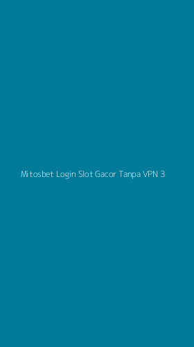Tampilan Antarmuka Aplikasi Mitosbet Login Slot Gacor Tanpa Vpn - 3