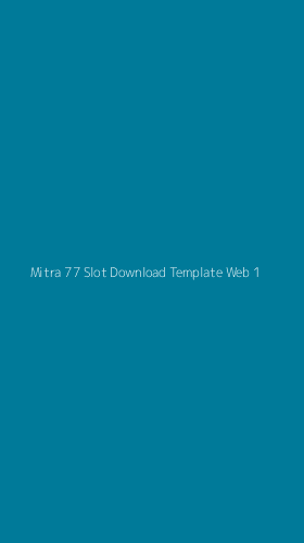 Tampilan Antarmuka Aplikasi Mitra 77 Slot Download Template Web - 1