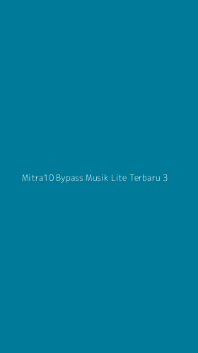 Tampilan Antarmuka Aplikasi Mitra10 Bypass Musik Lite Terbaru - 3