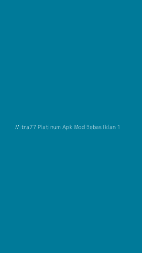 Tampilan Antarmuka Aplikasi Mitra77 Platinum Apk Mod Bebas Iklan - 1
